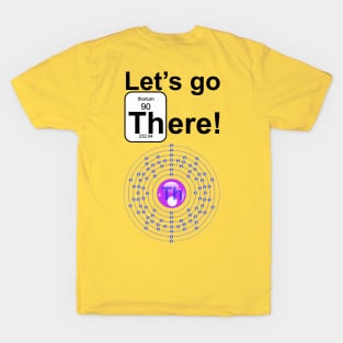 Let's Go There! T-Shirt